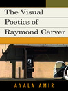 The Visual Poetics of Raymond Carver (eBook)